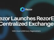 Rezor Launches RezorEx Centralized Exchange With Over 6,000 Early Registrations