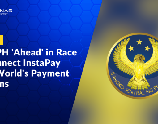BSP: Philippines ‘Ahead’ in Race to Connect InstaPay with World’s Payment Systems