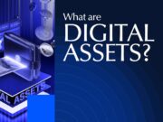 What Are Digital Assets: Types, Risks, and How to Get Started