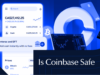 Is Coinbase Safe For Cryptocurrency Investors?