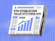 Ethereum Stablecoin Value Hits All-Time High of $180 Billion