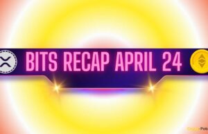 Bullish Ripple (XRP) Signals, Ethereum (ETH) Price Predictions, and More: Bits Recap, April 24
