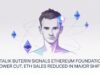 Vitalik Buterin Signals Ethereum Foundation Power Cut, ETH Sales Reduced in Major Shift